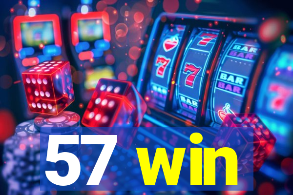 57 win